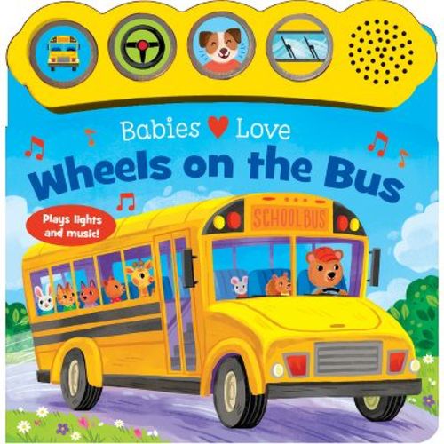 Babies Love Wheels on the Bus - by Robin Rose (Board Book)