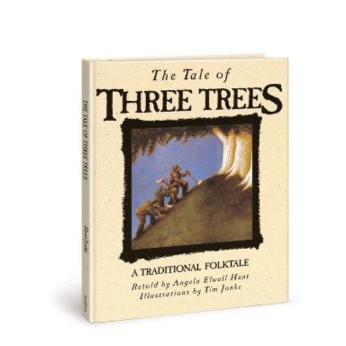 The Tale of Three Trees - by Angela Elwell Hunt (Hardcover)