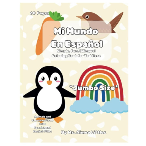 Mi Mundo En Español: Simple, Fun, Bilingual Coloring Book for Toddlers