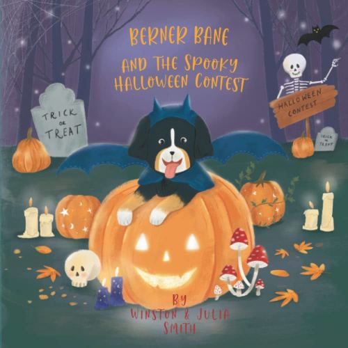 Berner Bane and the Spooky Halloween Contest (The Adventures of Berner Bane the Bernese Mountain Dog)