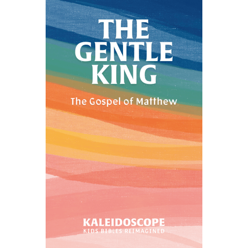The Gentle King: The Gospel of Matthew