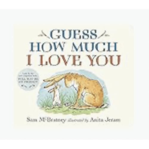 Guess How Much I Love You: (The Heartwarming Tale of Little Nutbrown Hare Loving Right Up to the Moon and Back - An Ideal Baby Shower Gift & Easter Basket Stuffer for Babies & Toddlers)