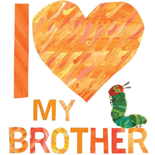 I Love My Brother with The Very Hungry Caterpillar