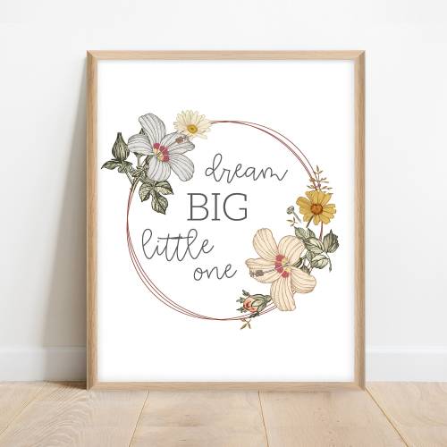 Printable Floral Dream Big Little One Quote. Nursery Wall Decor. Vintage Floral Nursery Wall Art. Boho Floral Nursery Decor. Muted Earthy