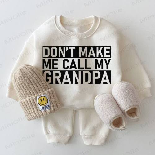 DON'T MAKE ME CALL MY GRANDMA/GRANPA Baby White Sweatshirt 2-piece Set