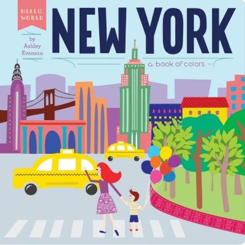 New York - (Hello, World) by Ashley Evanson (Board Book)