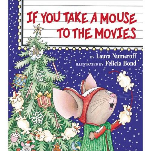 If You Take A Mouse To The Movies (Hardcover)