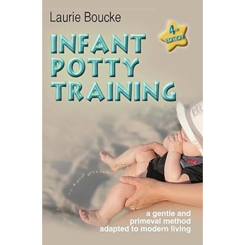 Infant Potty Training: a gentle and primeval method adapted to modern living