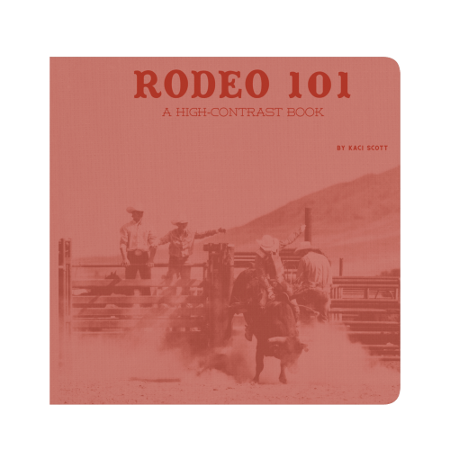 RODEO 101 - a HIGH CONTRAST BOOK for babies!
