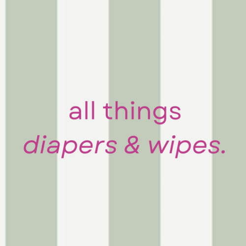 Cash Fund: DIAPERS AND WIPES - goal: $400+