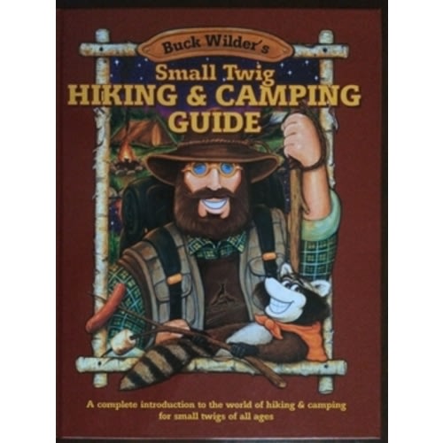 Buck Wilder's Small Twig Hiking &... book by Timothy R. Smith