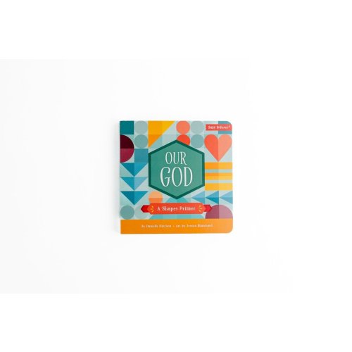 Our God: A Shapes Primer — Catechesis Books