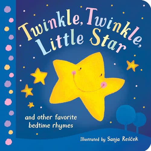 Twinkle, Twinkle, Little Star: and other favorite bedtime rhymes