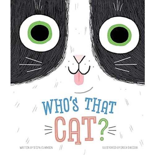 Who's that Cat?-Giggle Together as you Follow Along with this Quirky Cat and her Silly Habits