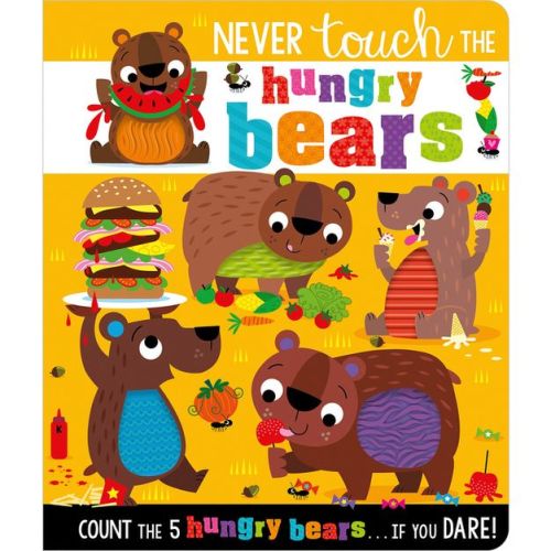 Never Touch the Hungry Bears - by Alice Fewery (Board Book)