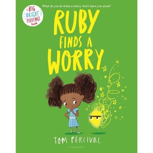 Ruby Finds a Worry - (Big Bright Feelings) by Tom Percival (Hardcover)