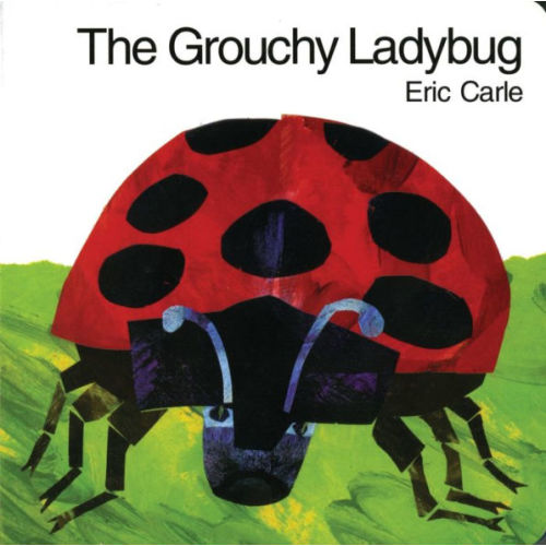 The Grouchy Ladybug (Board Book) by Eric Carle, Board Book | Barnes & Noble®