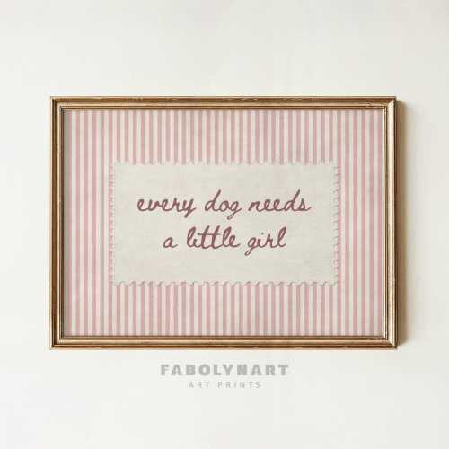 Every Dog Needs A Little Girl Wall Art Print, Pink Nursery Room Decor, Cute Baby Shower Gift