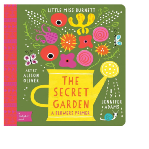 Secret Garden: A BabyLit® Flowers Primer by Jennifer Adams, Alison Oliver, Board Book | Barnes & Noble®