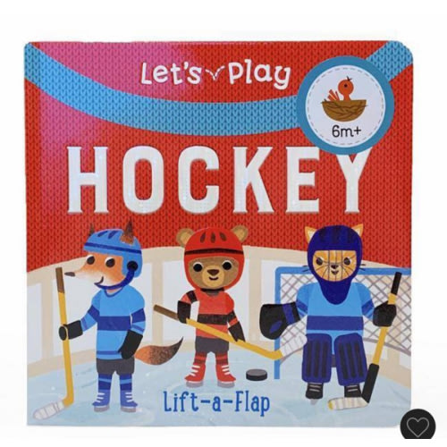 Let's Play Hockey! A Lift-a-Flap Board Book for Babies and Toddlers, Ages 1-4