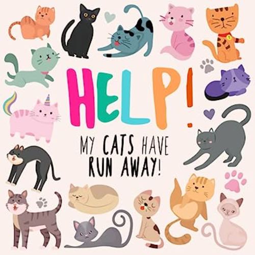 Help! My Cats Have Run Away!: A Fun Where's Wally/Waldo Style Book for Ages 3+ (Help! Books)