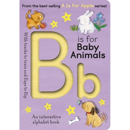 B Is for Baby Animals - by Aimee Knight