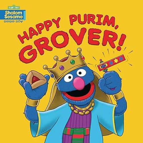 Happy Purim, Grover! (Shalom Sesame ® Board Books)