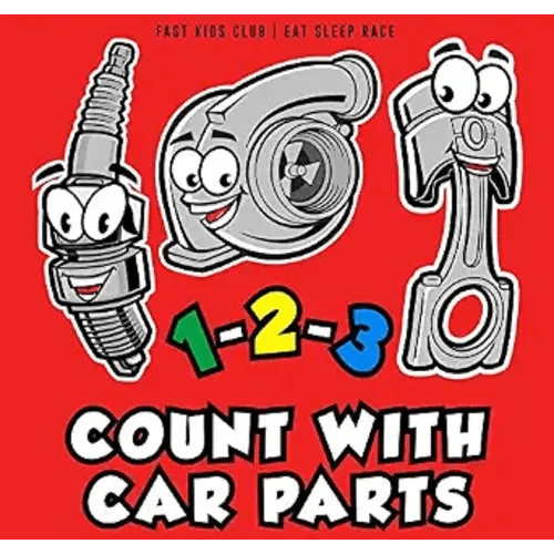 1-2-3 Count with Car Parts (123 Baby Book, Children's Book, Toddler Book, Kids Book)
