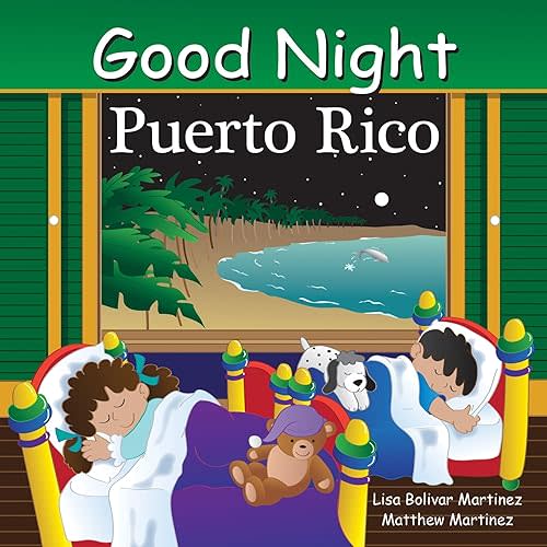 Good Night Puerto Rico (Good Night Our World) Board book – February 21, 2017