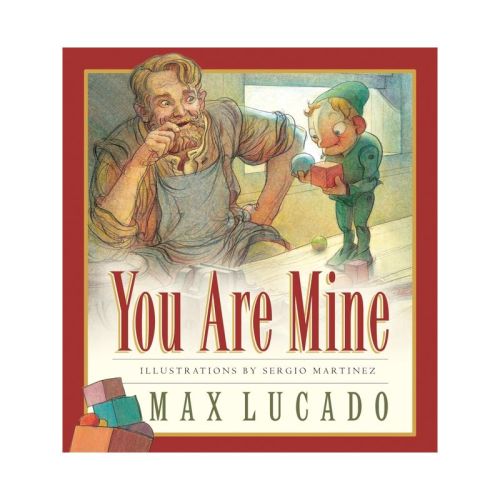 You Are Mine - (Max Lucado's Wemmicks) by Max Lucado