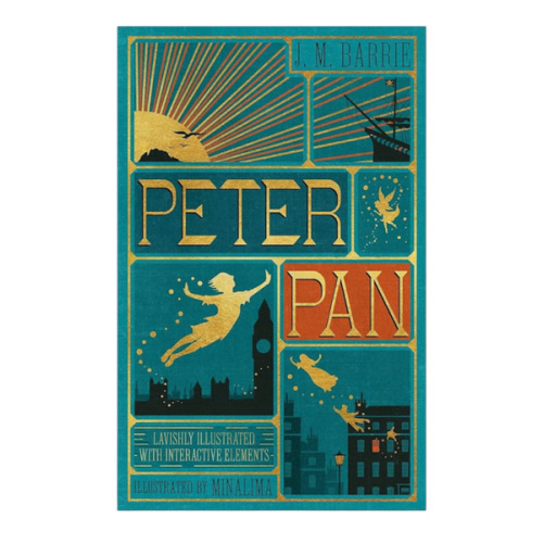 Peter Pan (MinaLima Edition) (lllustrated with Interactive Elements): A Classic Adventure About Flying to Neverland, Captain Hook, and Never Growing Up for Children (Ages 8-12)
