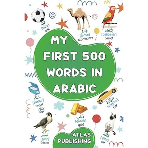 My first bilingual Arabic English picture book: 500 words of the classical Arabic language - A visual dictionary with illustrated words on everyday ... adults (Let's learn the Arabic language)