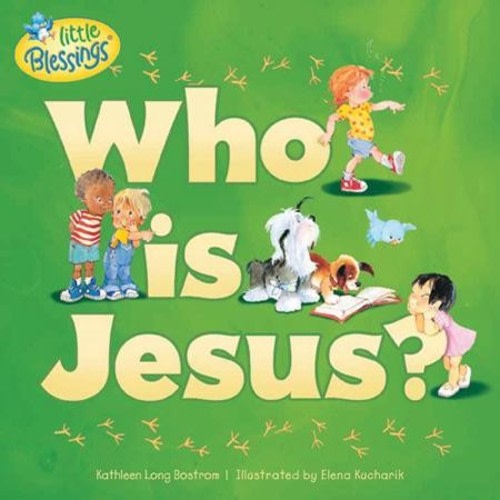 Who Is Jesus?: Kathleen Long Bostrom Illustrated By: Elena Kucharik: 9781414367637 - Christianbook.com