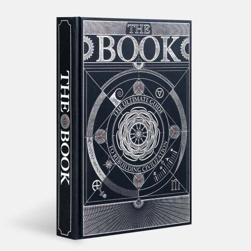 The Book. The Ultimate Guide to Rebuilding Civilization