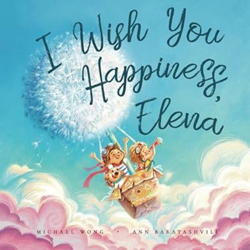 I Wish You Happiness, Elena (The Unconditional Love for Elena Series)