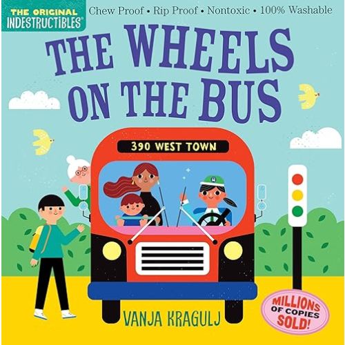 Indestructibles: The Wheels on the Bus: Chew Proof Rip Proof Nontoxic 100% Washable (Book for Babies, Newborn Books, Safe to Chew) (Indestructibles) Paperback – Picture Book, December 13, 2022