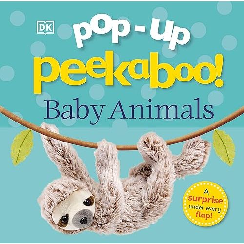 Pop-Up Peekaboo! Baby Animals: An Adorable Surprise Under Every Flap!
