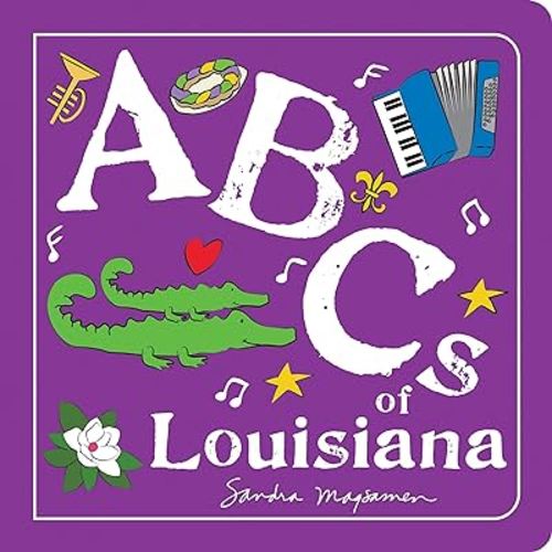 ABCs of Louisiana: An Alphabet Book of Love, Family, and Togetherness (ABCs Regional)