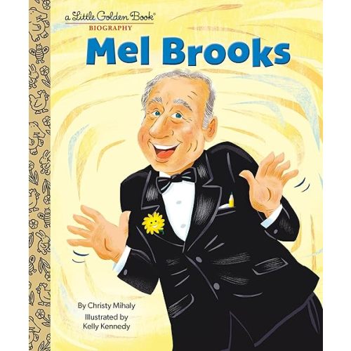 Mel Brooks: A Little Golden Book Biography Hardcover – Picture Book, January 2, 2024