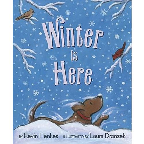 Winter Is Here: A Picture Book Celebrating Winter's Wonders for Kids (Ages 4-8)