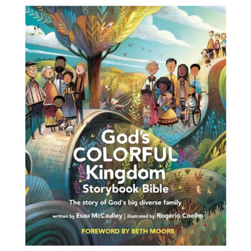 God’s Colorful Kingdom Storybook Bible: The Story of God’s Big Diverse Family
