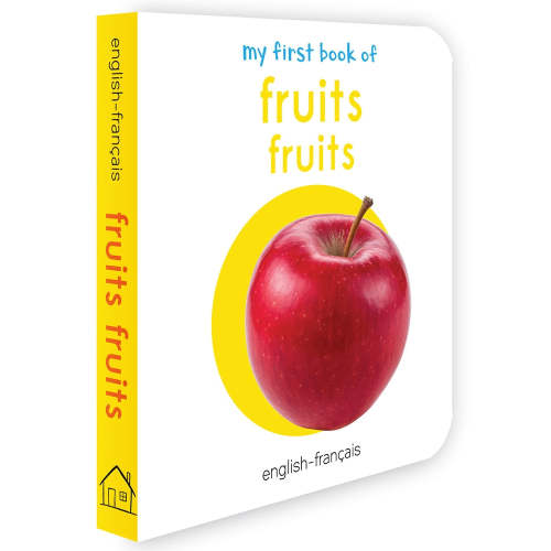 My First Book of Fruits (English - Francais): Fruits by Wonder House Books, (Board Book) | Indigo