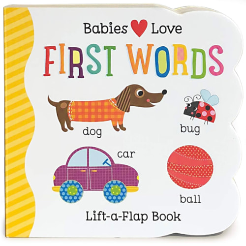 Babies Love First Words Chunky Lift-a-Flap Board Book (Babies Love)