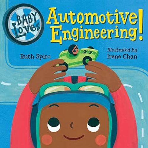 Baby Loves Automotive Engineering (Baby Loves Science)