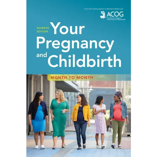 Your Pregnancy and Childbirth: Month to Month