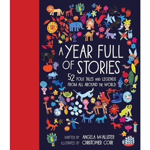 A Year Full of Stories: 52 classic stories from all around the world (Volume 1) (World Full of..., 1)