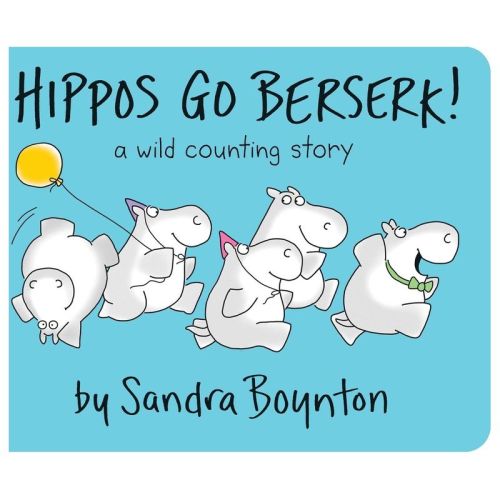 Hippos Go Berserk! - by Sandra Boynton (Board Book)