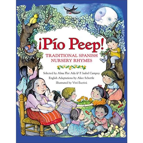 ¡Pío Peep!: Traditional Spanish Nursery Rhymes