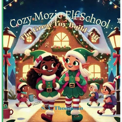 Cozy Mozie Elf School: The Great Toy build Off
