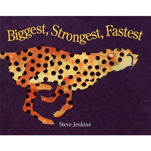 Biggest, Strongest, Fastest Paperback – Picture Book